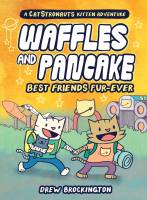 Waffles and Pancake: Best Friends Fur-Ever (A Graphic Novel)