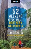 52 Weekend Adventures in Northern California