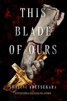 This Blade of Ours